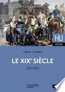 Le XIXe siècle 1815 - 1914