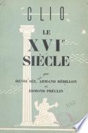 Le XVIe siècle
