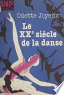 Le XXe siècle de la danse
