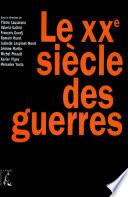 Le XXe siècle des guerres