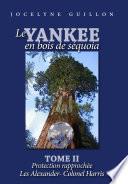 Le Yankee en Bois de Séquoia - Tome