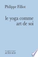 Le yoga comme art de soi