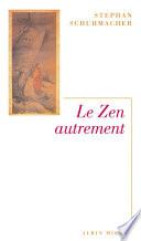 Le Zen autrement