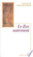 Le Zen autrement