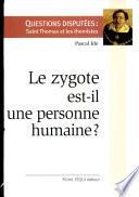 Le zygote est-il une personne humaine?