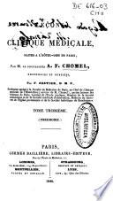 Leçons de clinique médicale faites à l'Hôtel-Dieu de Paris