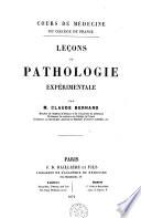 Leçons de pathologie expérimentale