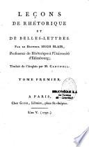 Leçons de Rhétorique et de Belles- Lettres. Par le Docteur Hugh Blair,.. Traduit de l'anglais par M. Cantwell. Tome premier [-Tome quatrième]