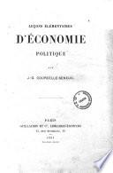 Lecons elementaires d'economie politique par J.G. Courcelle-Seneuil.- Paris : Guillaumin, 1864