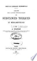 Lecons sur l'action physiologique des substances toxiques et medicamenteuses v. 2, 1882