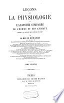 Leçons sur la physiologie et l'anatomie comparée de l'homme et des animaux faites à la Faculté des sciences de Paris