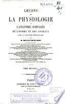 Leçons sur la physiologie et l'anatomie comparée de l'homme et des animaux faites à la Faculté des sciences de Paris