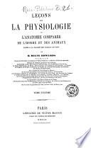 Leçons sur la physiologie et l'anatomie comparée de l'homme et des animaux faites a la Faculté des Sciences de Paris par H. Milne Edwards