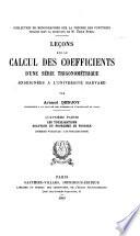 Leçons sur le calcul des coefficients d'une série trigonométrique enseignées à l'Université Harvard