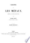 Leçons sur les métaux