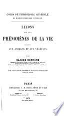 Leçons sur les phénomènes de la vie, communs aux animaux et aux végétaux