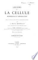 Lec̦ons sur la cellule, morphologie et reproduction