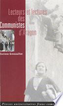 Lecteurs et lectures des communistes d'Aragon