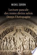 Lecture pascale des noms divins selon Denys l'Aréopagite