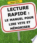 Lecture rapide : le manuel pour lire vite et mémoriser