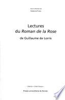 Lectures du roman de la rose de Guillaume de Lorris
