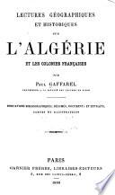 Lectures geographiques et historiques sur l'Algérie et les colonies françaises