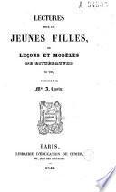 Lectures pour les jeunes filles, ou Leçons et modèles de littérature en vers [en prose]