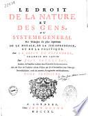 Ledroit de la nature et des gens, ou Systeme general des principes les plus importants de la moral, de la jurisprudence et de la politique avec des notes du traducteur et une preface qui sert d'introduction a toute l'ouvrage par le baron de Pufendorf