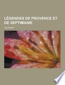 Légendes de Provence Et de Septimanie
