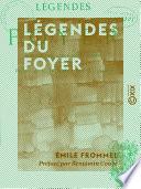 Légendes du foyer