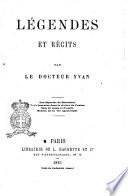 Légendes et récits par le docteur Yvan