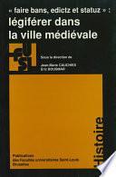 Légiférer dans la ville médiévale