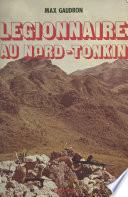 Légionnaire au Nord-Tonkin