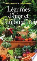 Légumes d'hier et d'aujourd'hui