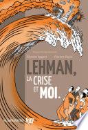 Lehman, la crise et moi