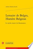 Lemaire de Belges, Homère belgeois