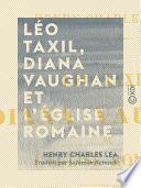 Léo Taxil, Diana Vaughan et l'Église romaine