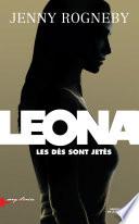 Leona, les dés sont jetés