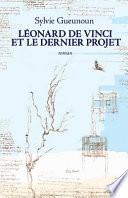 Léonard de Vinci et le dernier projet