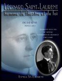 Léonard St-Laurent; homme de théâtre et de foi