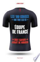 Les 100 choses que tout fan de l'Équipe de France doit savoir avant de mourir