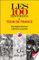 Les 100 histoires du Tour de France