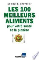 Les 100 meilleurs aliments pour votre santé et la planète