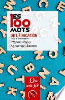 Les 100 mots de l'éducation