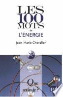 Les 100 mots de l'énergie