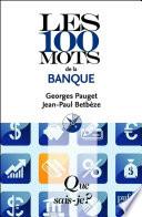 Les 100 mots de la banque