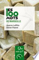 Les 100 mots de Marseille