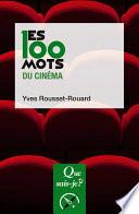 Les 100 mots du cinéma