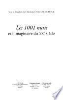 Les 1001 nuits et l'imaginaire du XXème siècle