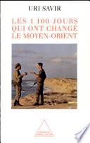 Les 1100 jours qui ont changé le Moyen-Orient